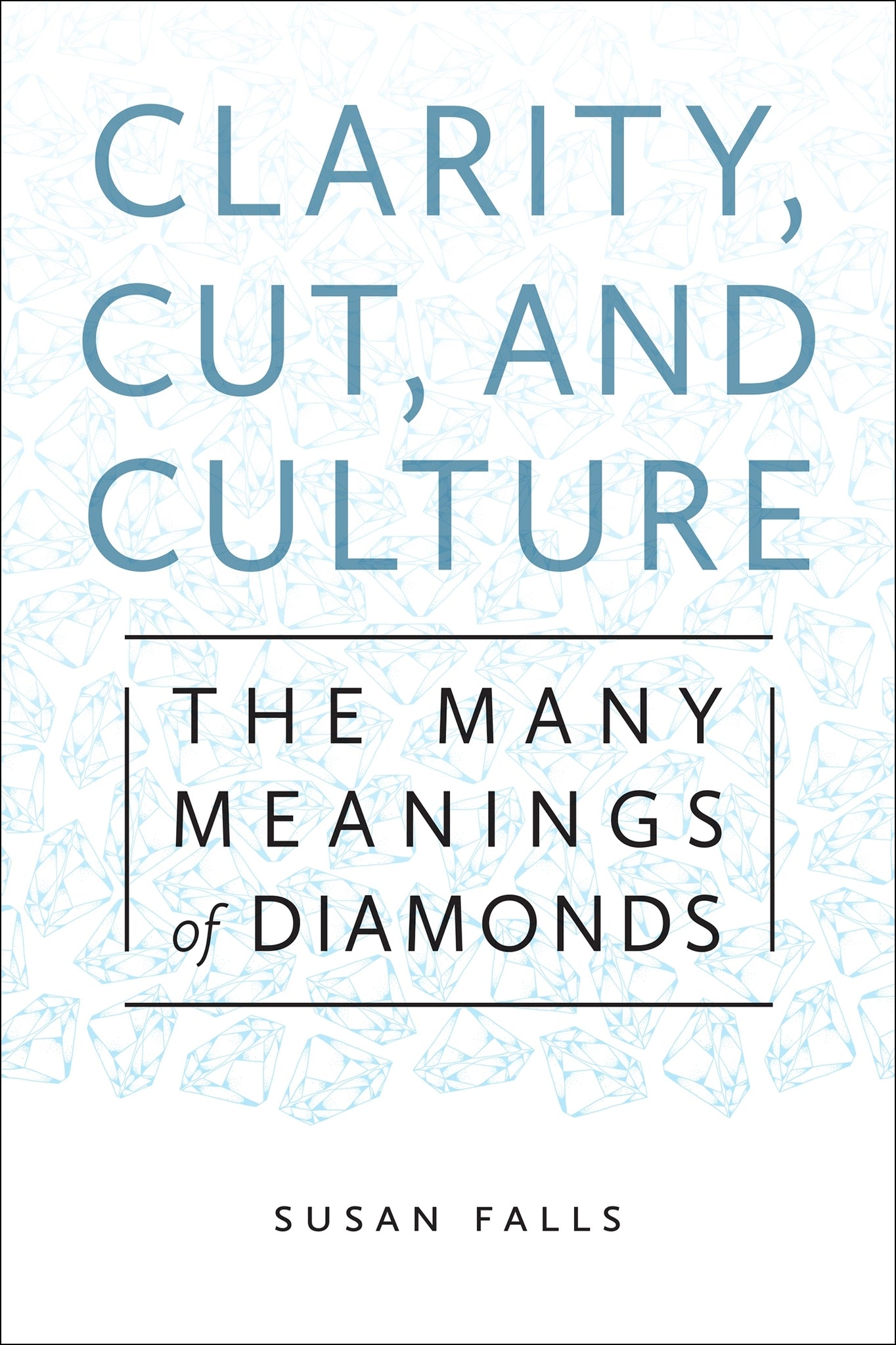 Clarity, Cut, and Culture